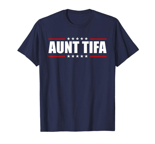 Aunt Tifa Shirt Aunt Tifa Funny Aunt Tifa Men Women T-Shirt