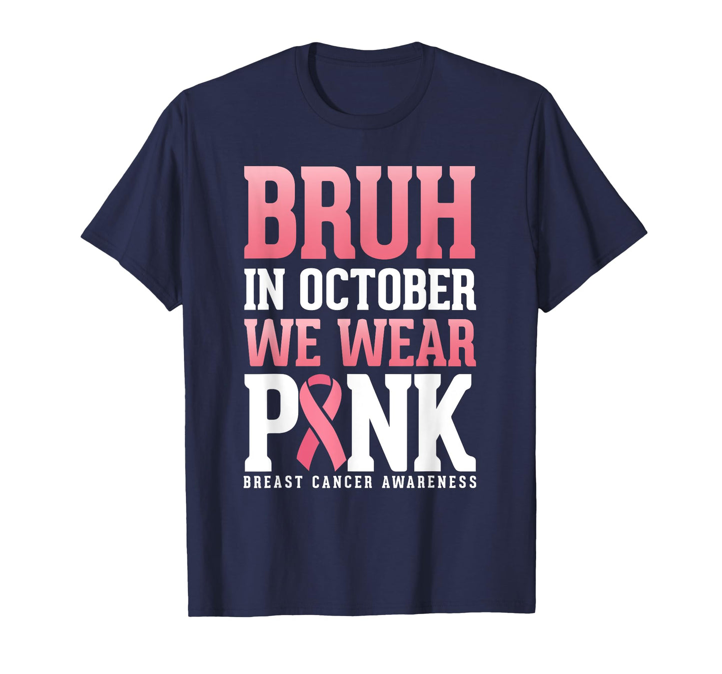 Breast Cancer Awareness Kids Boys Bruh In October Wear Pink T-Shirt