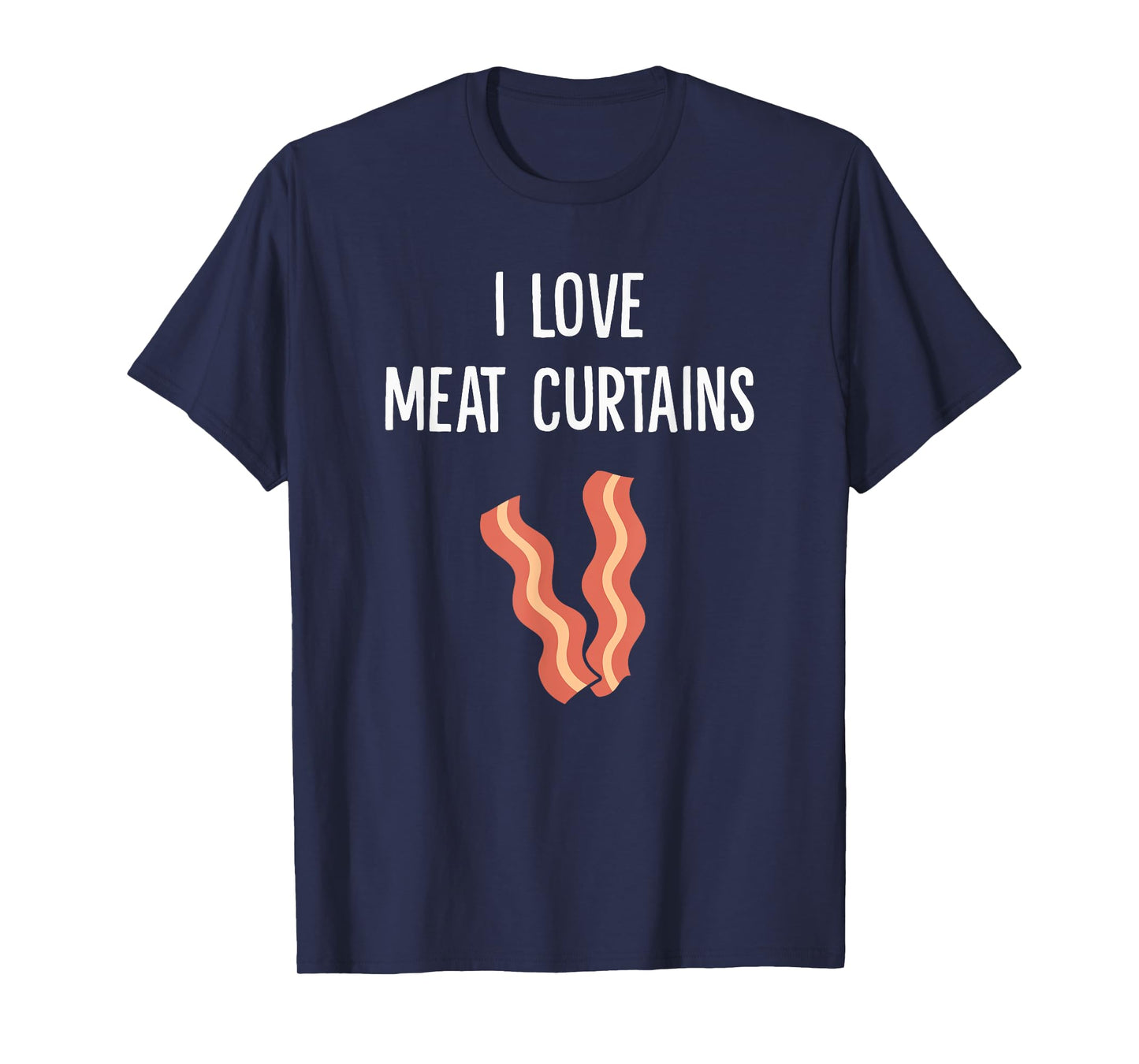 I Love Meat Curtains T-Shirt