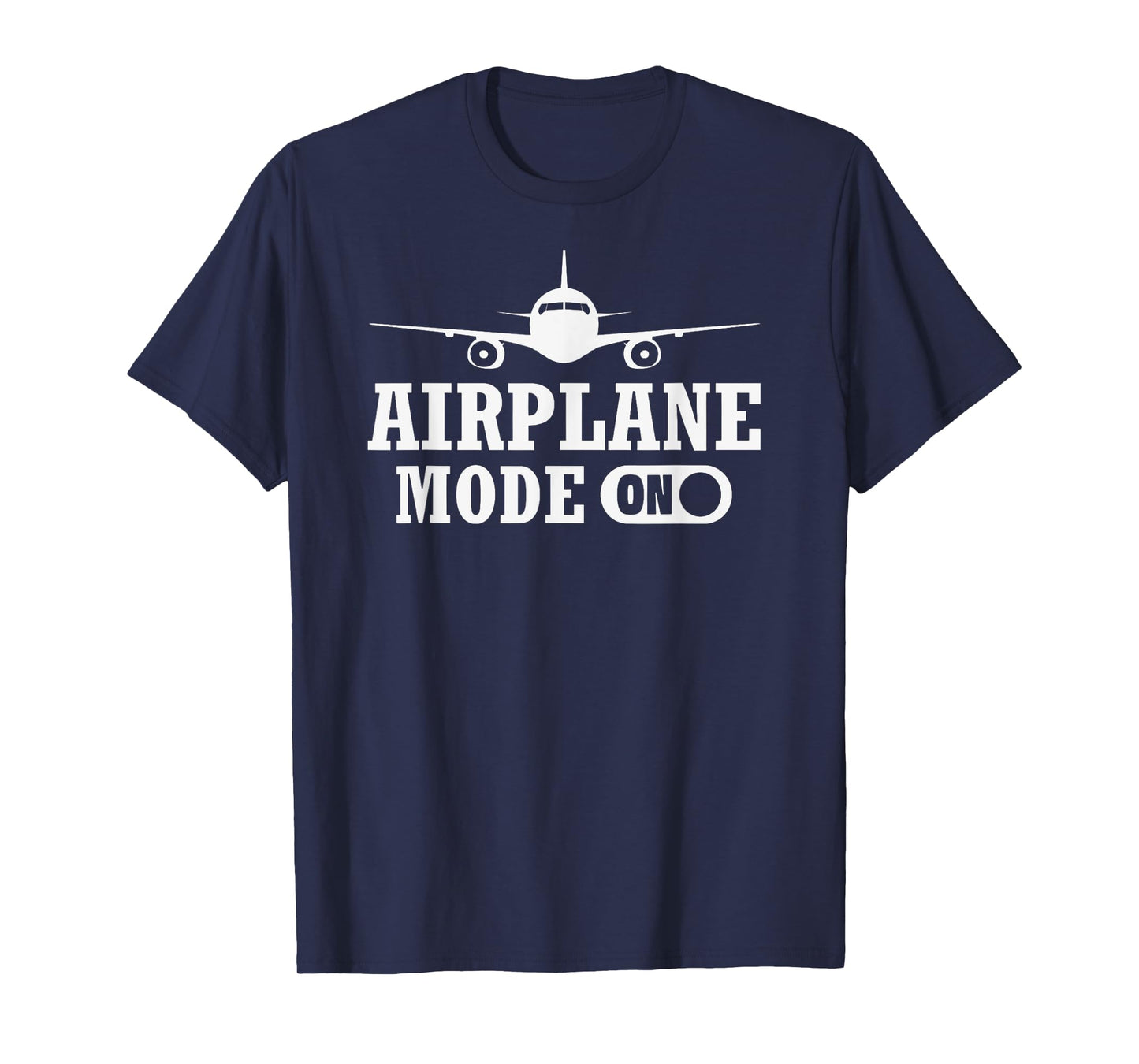 Funny Pilots Aviation Flight Airplane Pilot Mode On Men T-Shirt