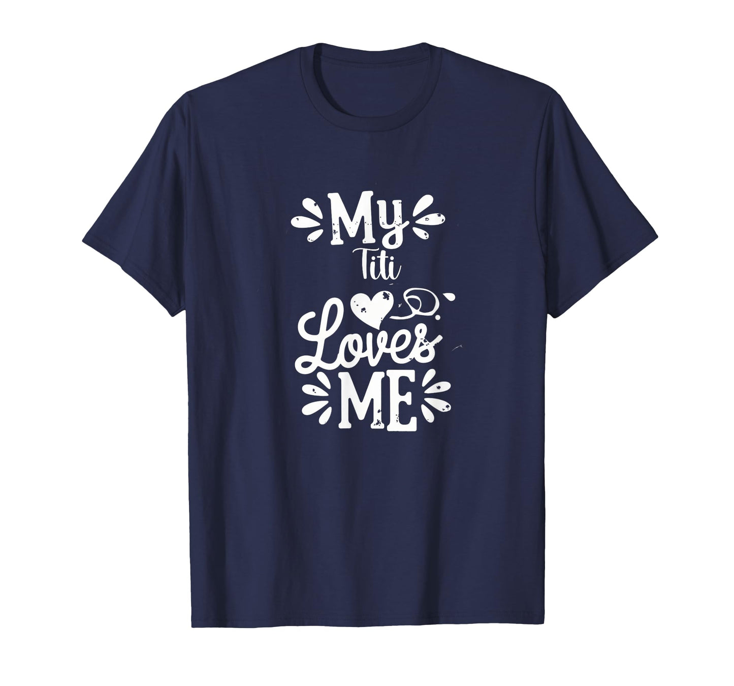 My Titi Loves Me T-Shirt