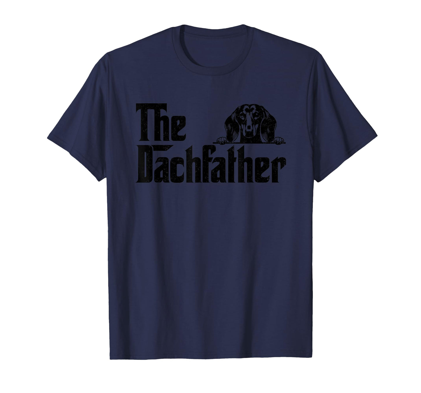 The Dachshund Wiener Dog Gifts For Men Funny Father's Day T-Shirt