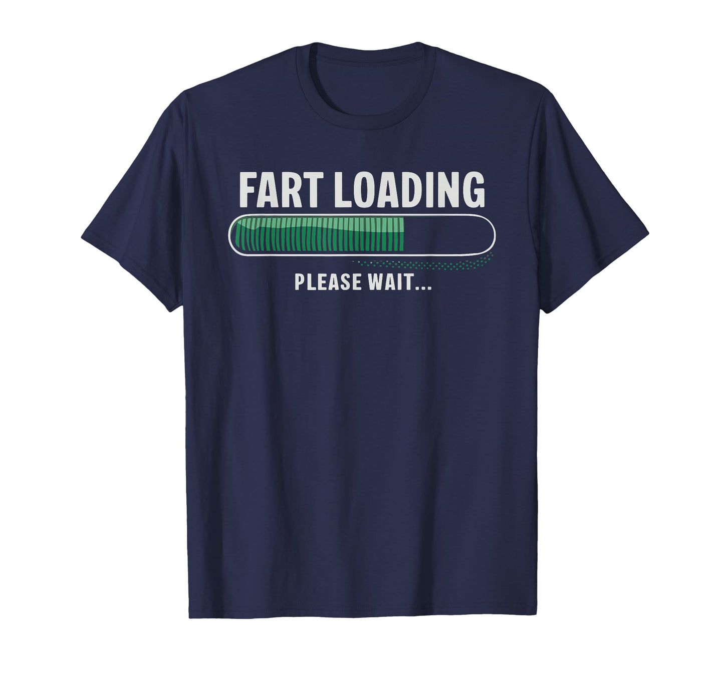 Fart Loading T-Shirt