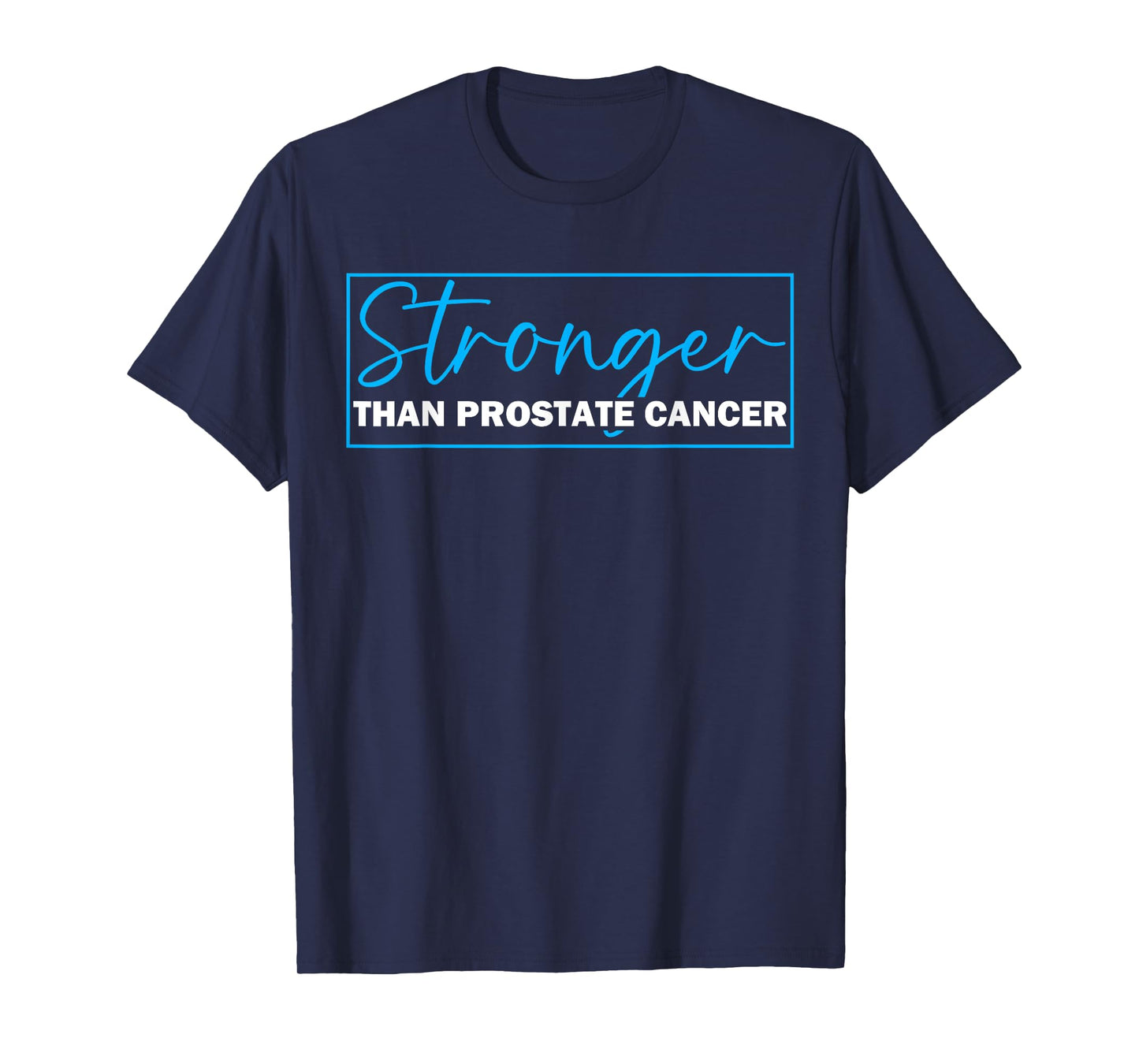 Stronger Than Prostate Cancer Awareness T-Shirt