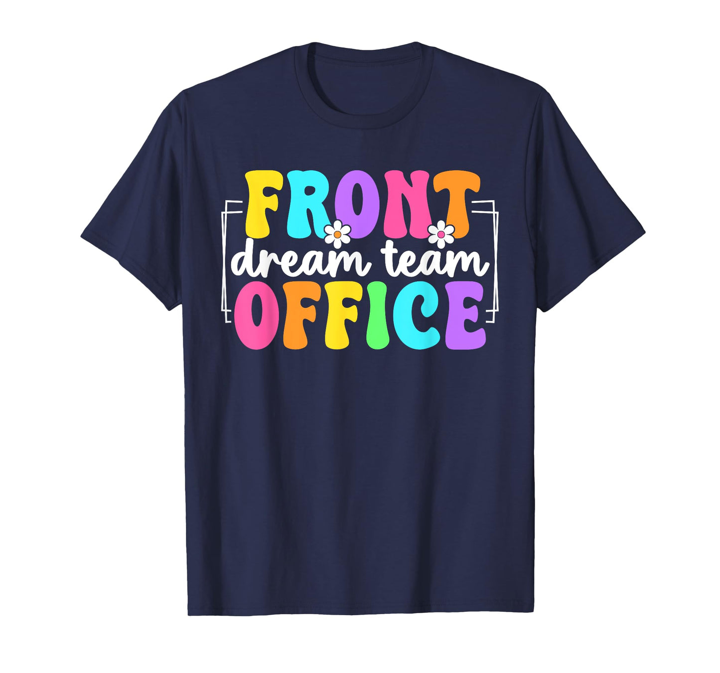 Front Office Dream Team School Secretary Admin T-Shirt