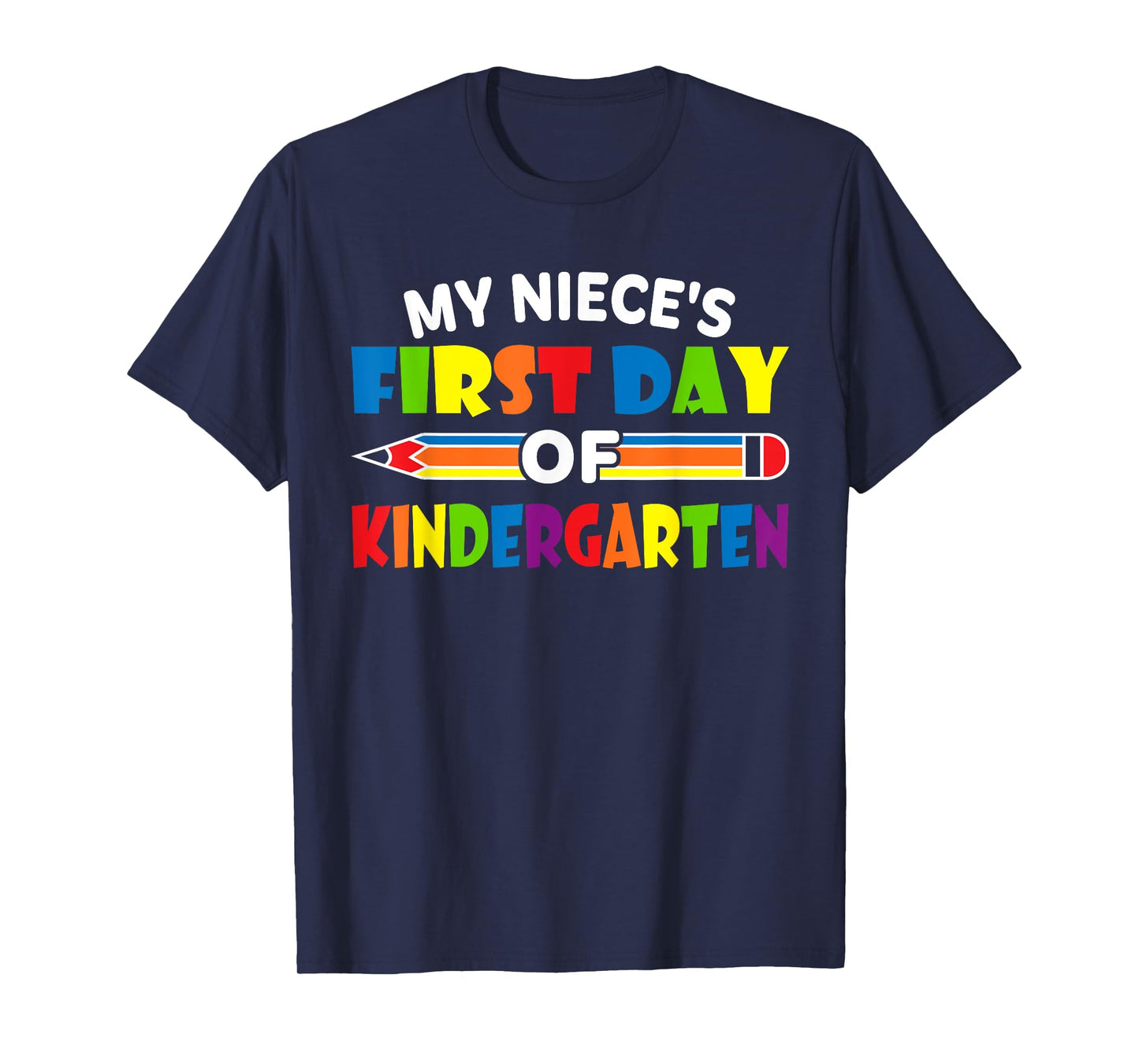 My Niece's First Day Of School Tees Kindergarten Womens Mens T-Shirt