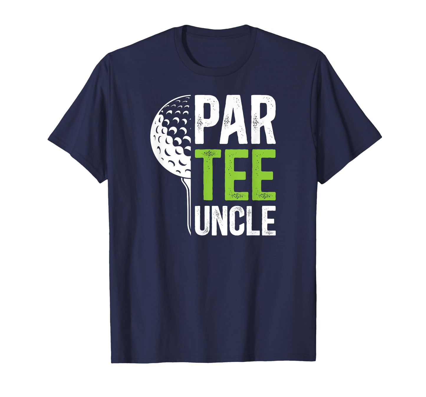 Par Tee Uncle Golf Uncle Of A Golf Player Uncle T-Shirt