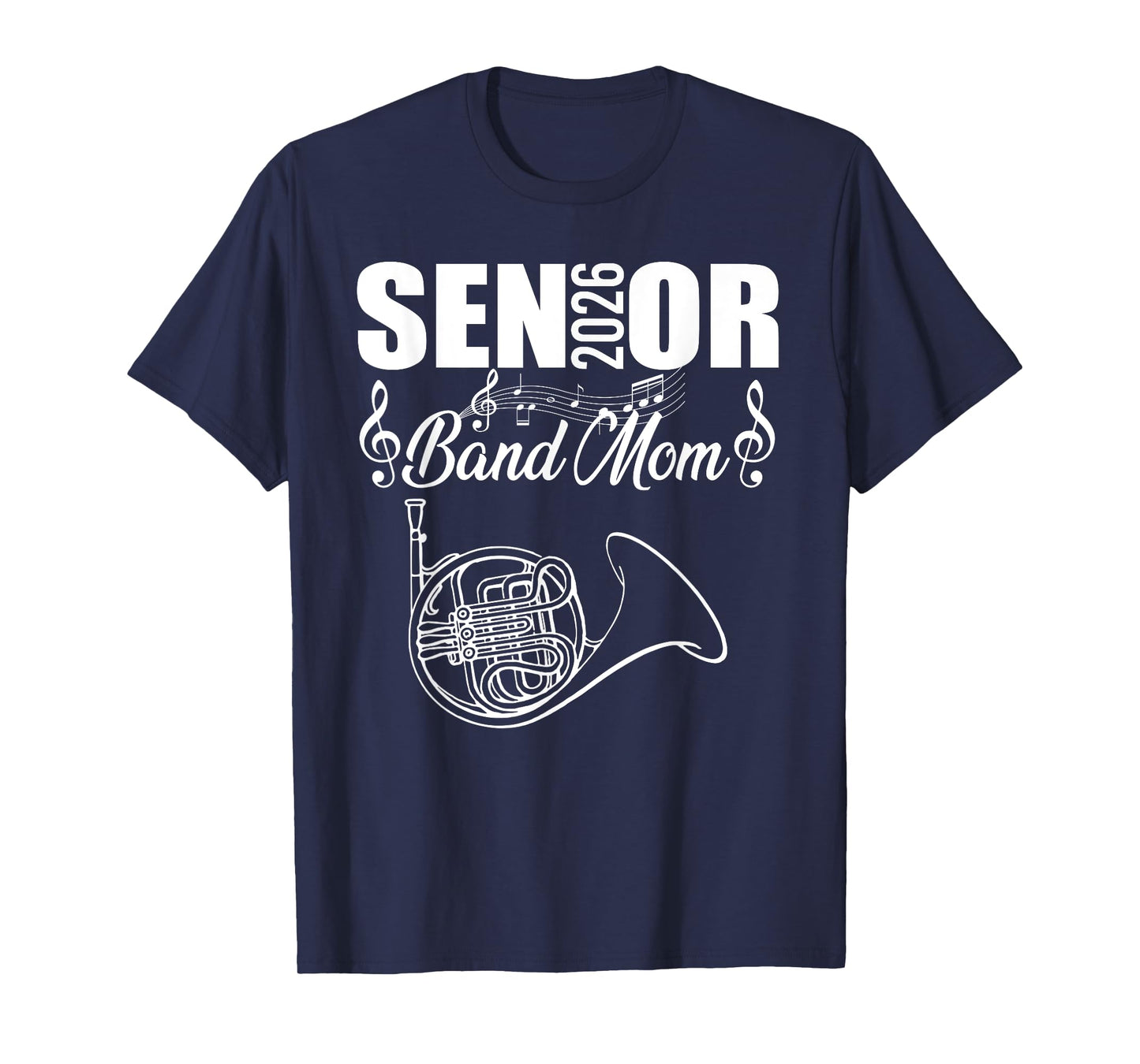 Senior Band Mom 2026 Marching Band Class of 2026 French horn T-Shirt