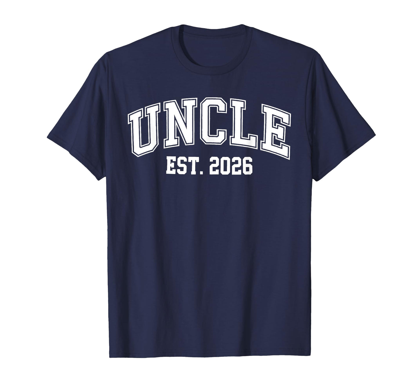 Uncle Est 2026 Soon To Be Uncle New Uncle 2026 T-Shirt