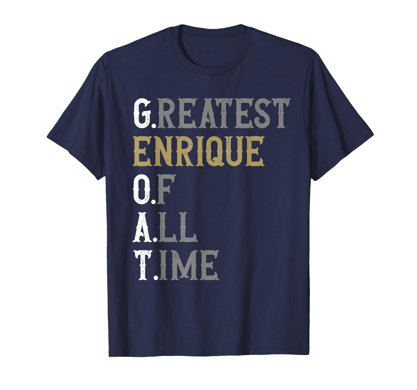 Greatest Enrique of all time | GOAT | Enrique T-Shirt
