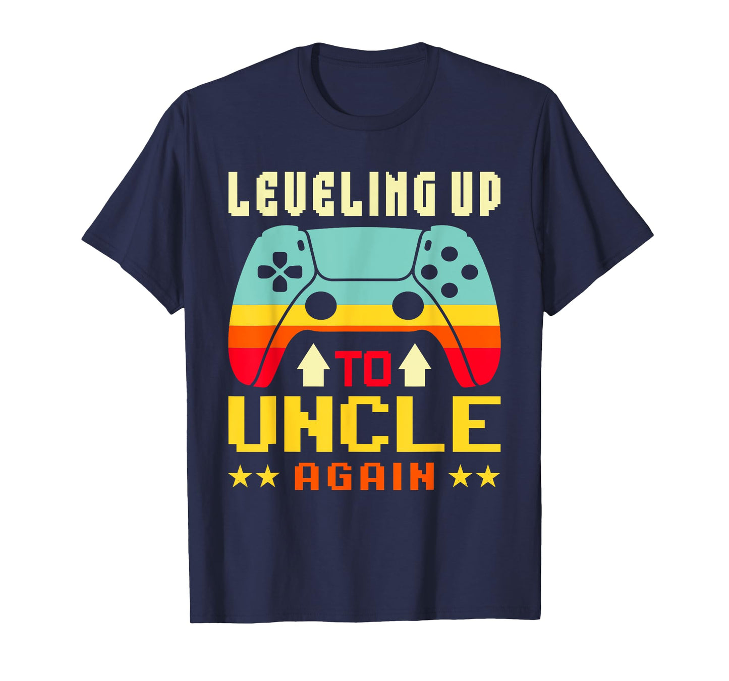 I Leveled Up to Uncle Again I'm Going to Be An Uncle Again T-Shirt