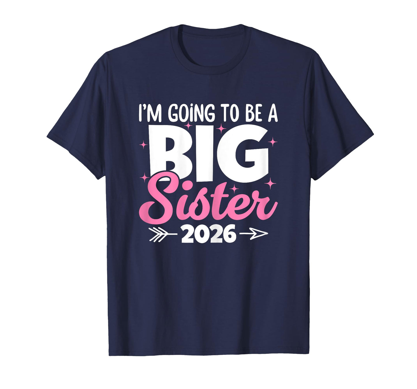 Promoted To Big Sister 2026 Im Going to Be a Big Sister 2026 T-Shirt