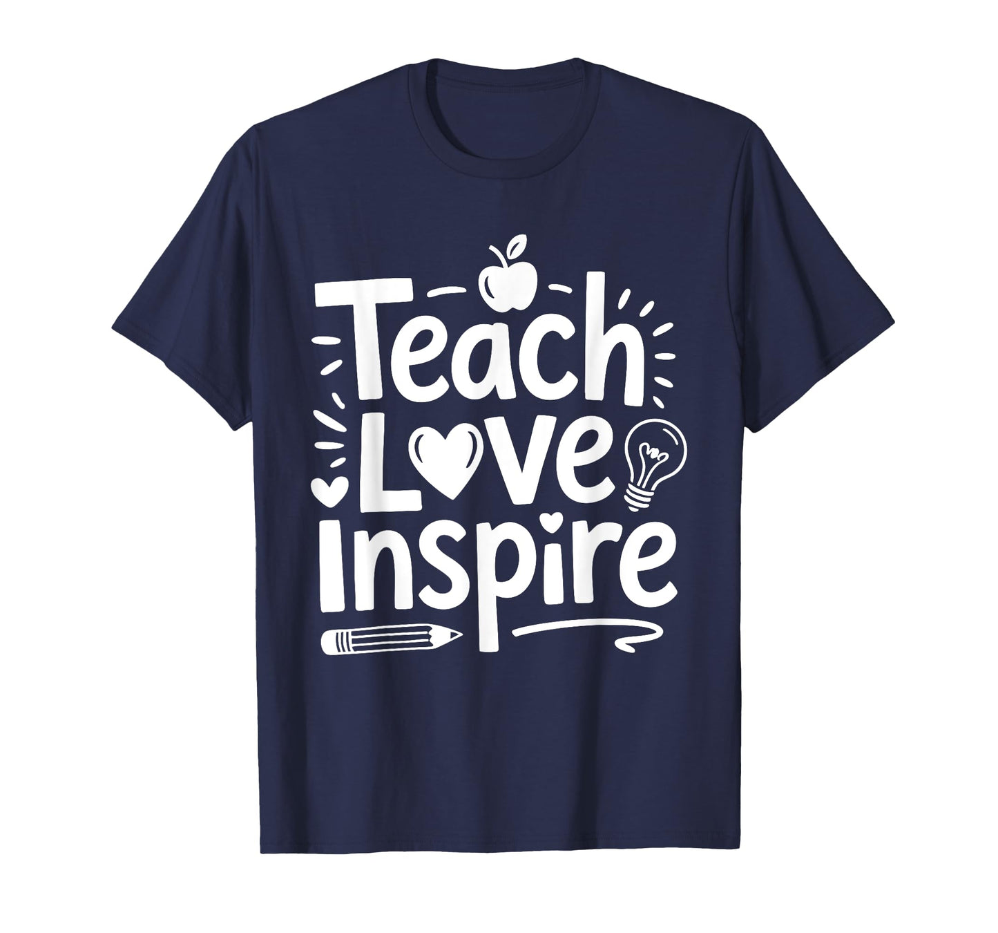 Teach Love Inspire Shirt Back To School Teacher Men Women T-Shirt