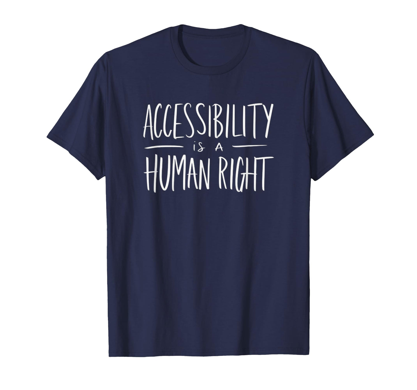 Human Rights Accessibility and Disability Awareness T-Shirt