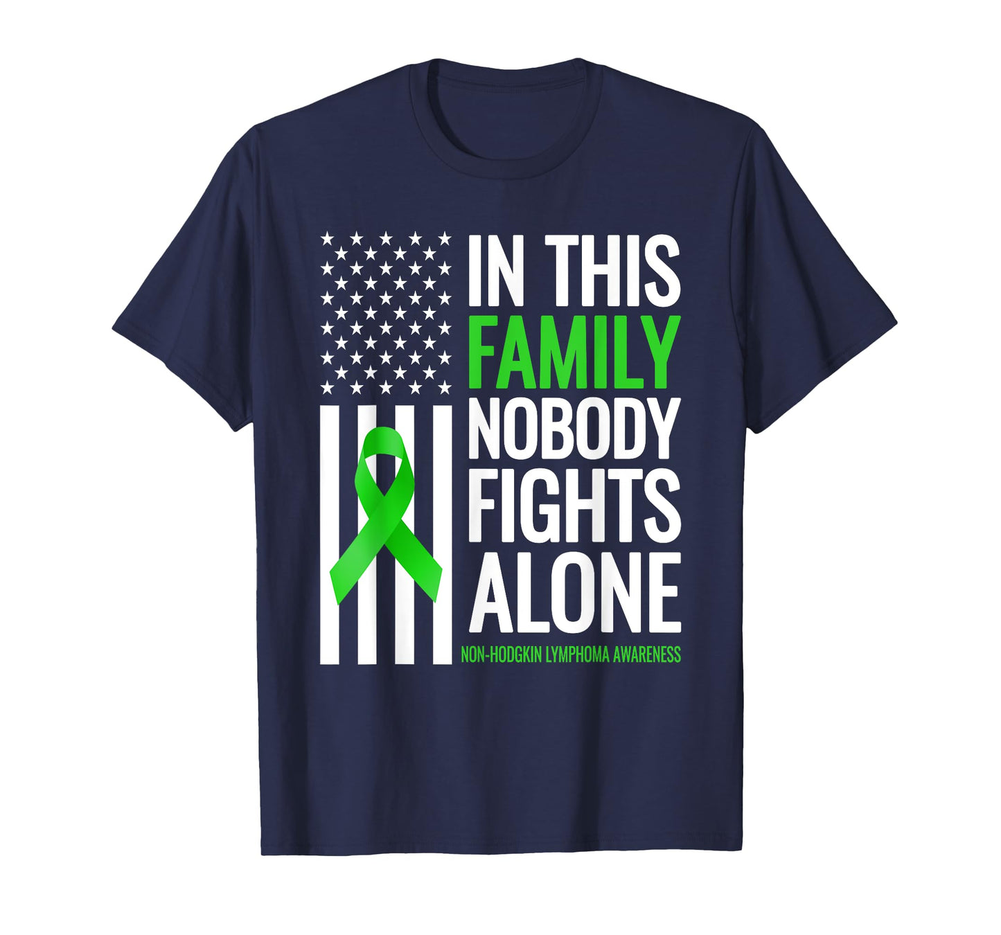 Family Nobody fight Alone Non Hodgkin Lymphoma Awareness T-Shirt