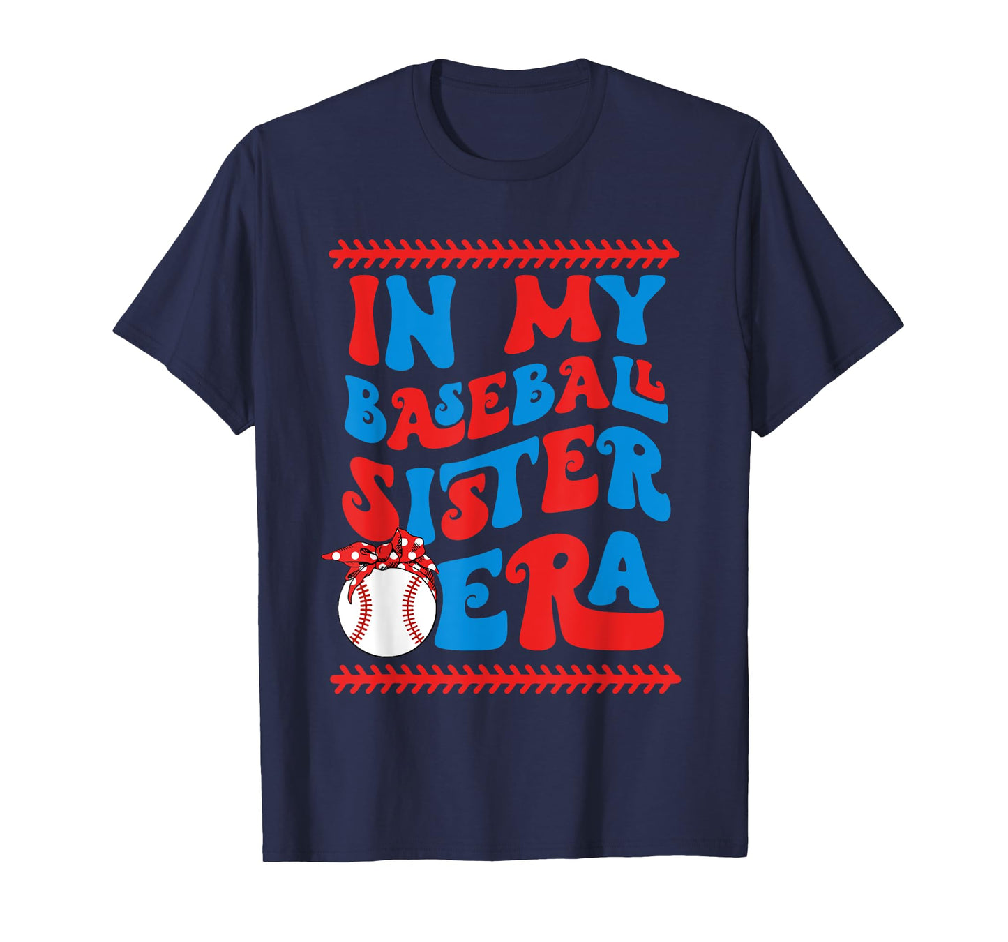 In My Baseball Sister Era Retro Baseball Softball Proud Sis T-Shirt