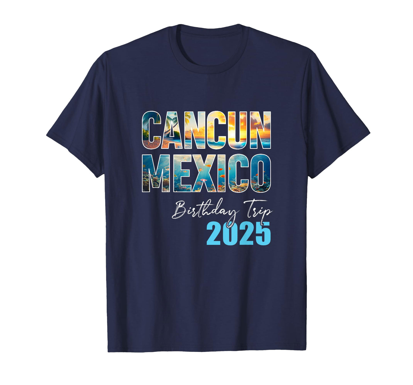 Cancun Mexico Birthday Trip 2025 Vacation Party Crew Cruise T-Shirt