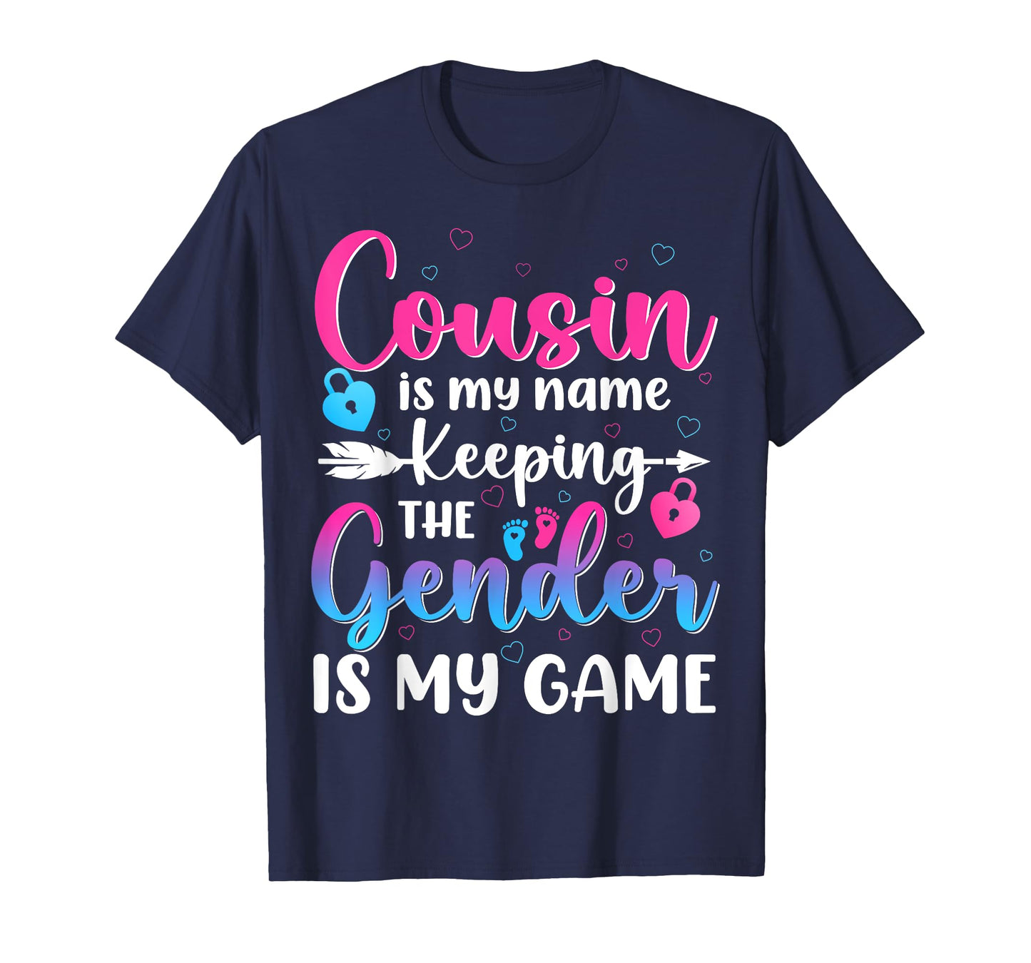 Cousin Is My Name Keeping The Gender Is My Game Reveal Baby T-Shirt
