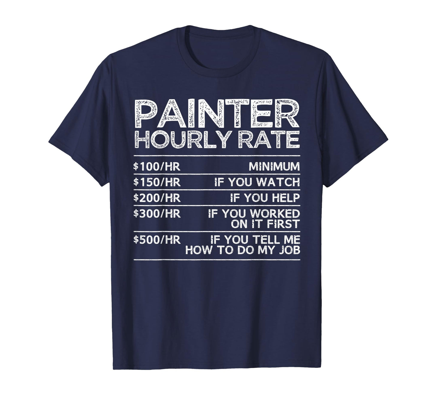 Cool Painter Art For Men Women Painting Job House Painter T-Shirt