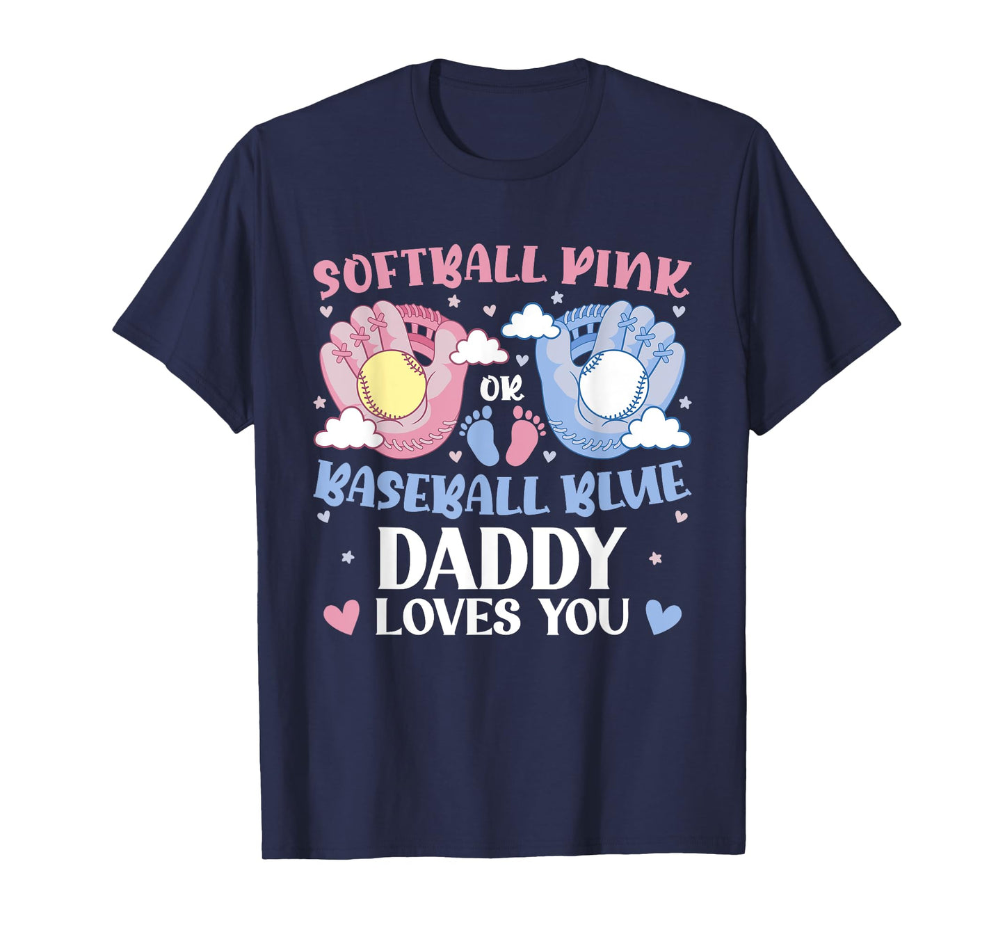 Softball Pink Or Baseball Blue Daddy Loves You Cute Dad T-Shirt