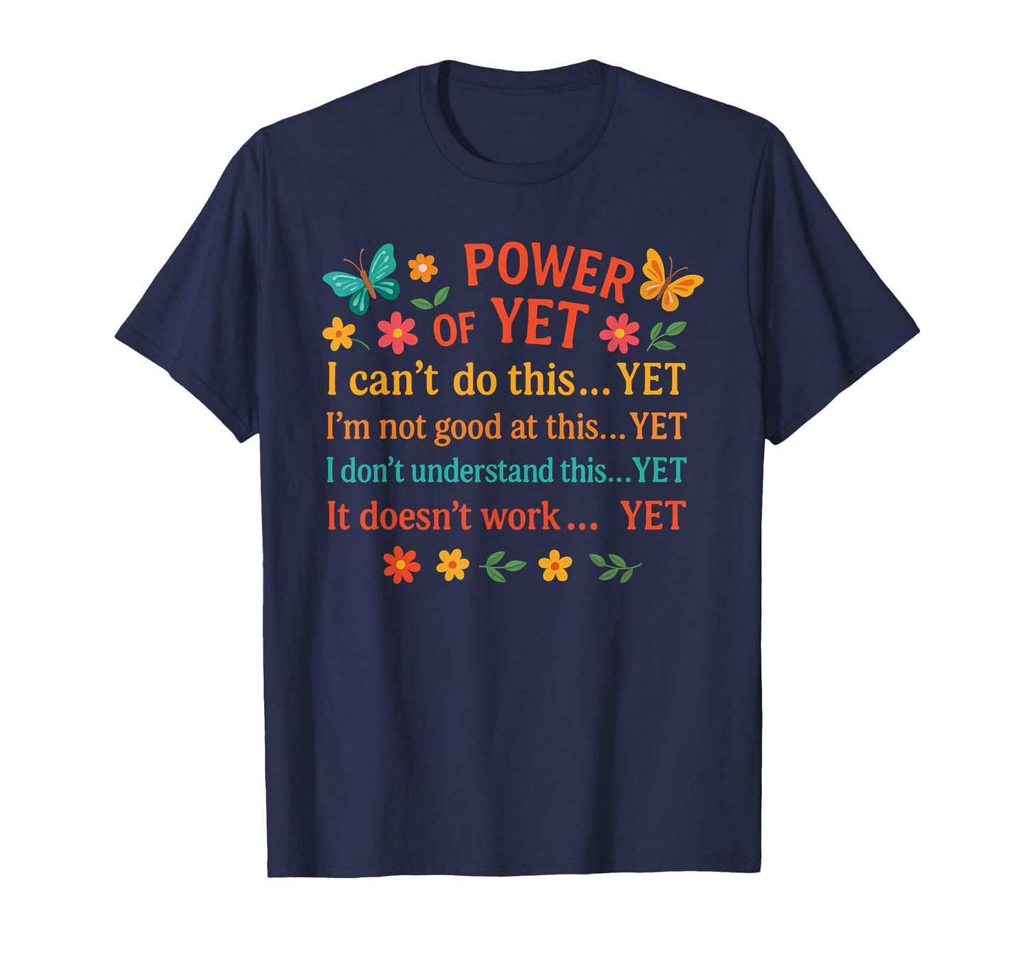 Power Of Yet - Motivational Quotes Positive Vibes Uplifting T-Shirt