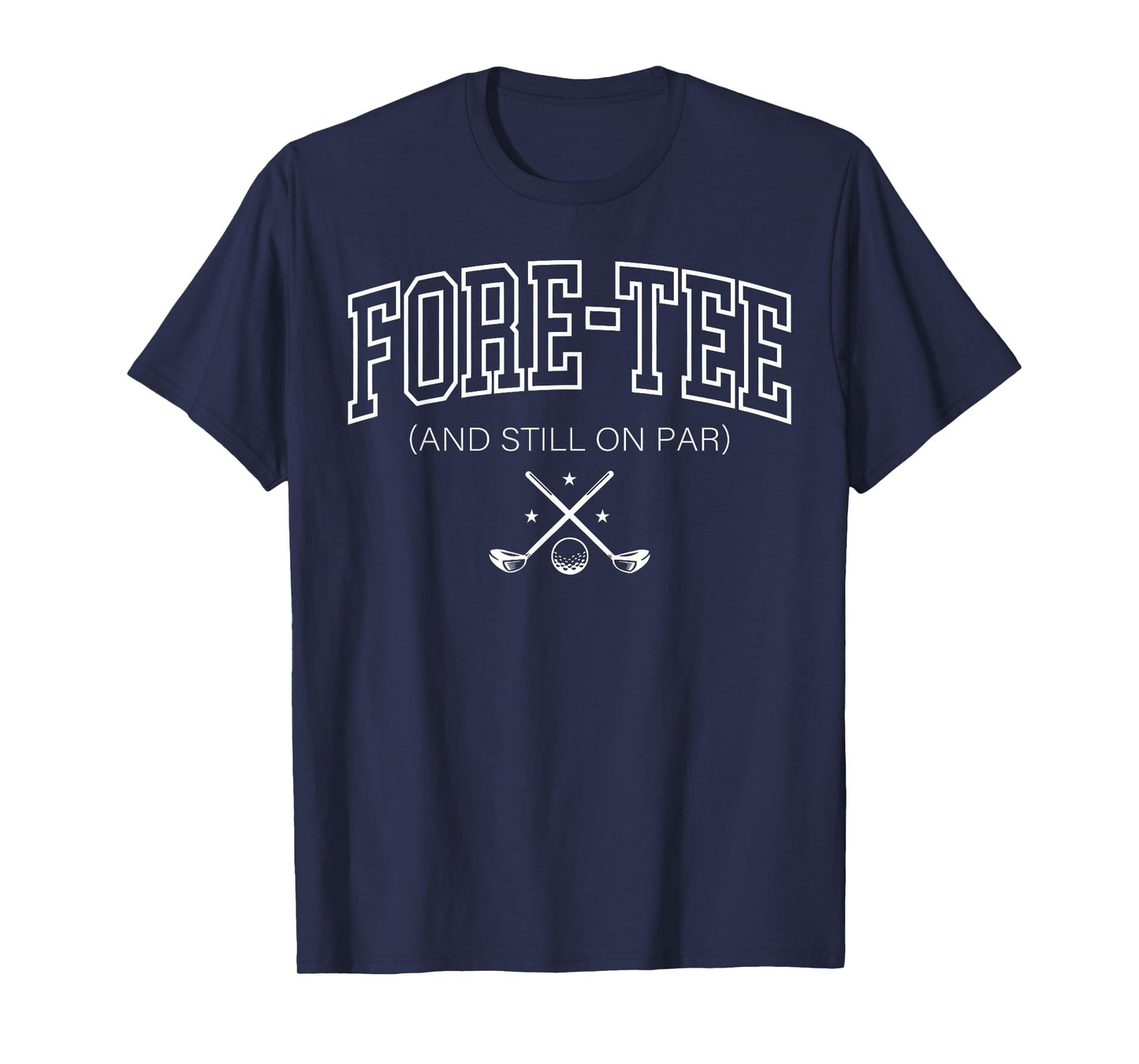 Retro Fore-tee And Still On Par Golf 40th Birthday Golfer T-Shirt