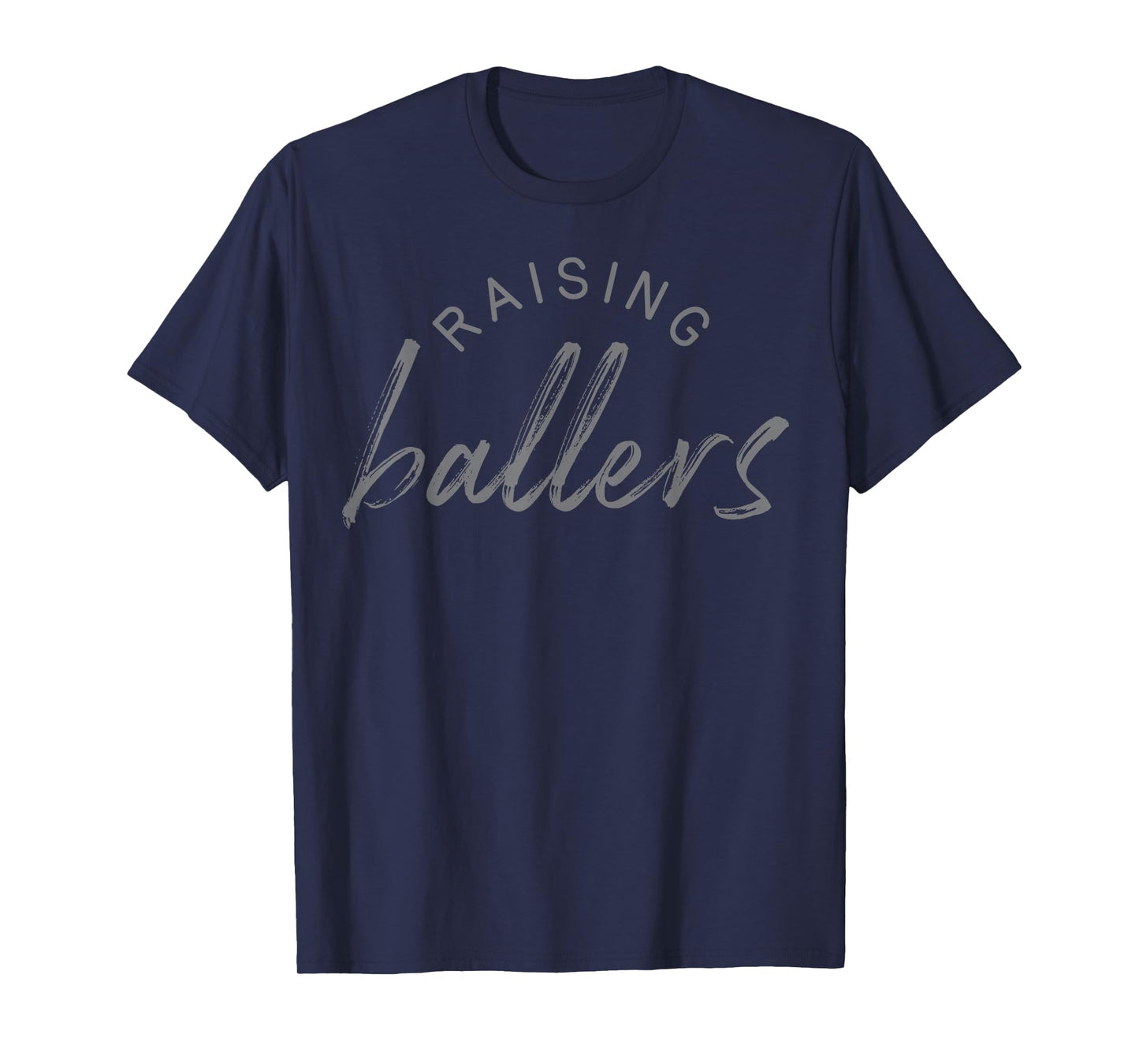 Raising Ballers Mom Shirt Cute Mothers Day Gift 2 T-Shirt