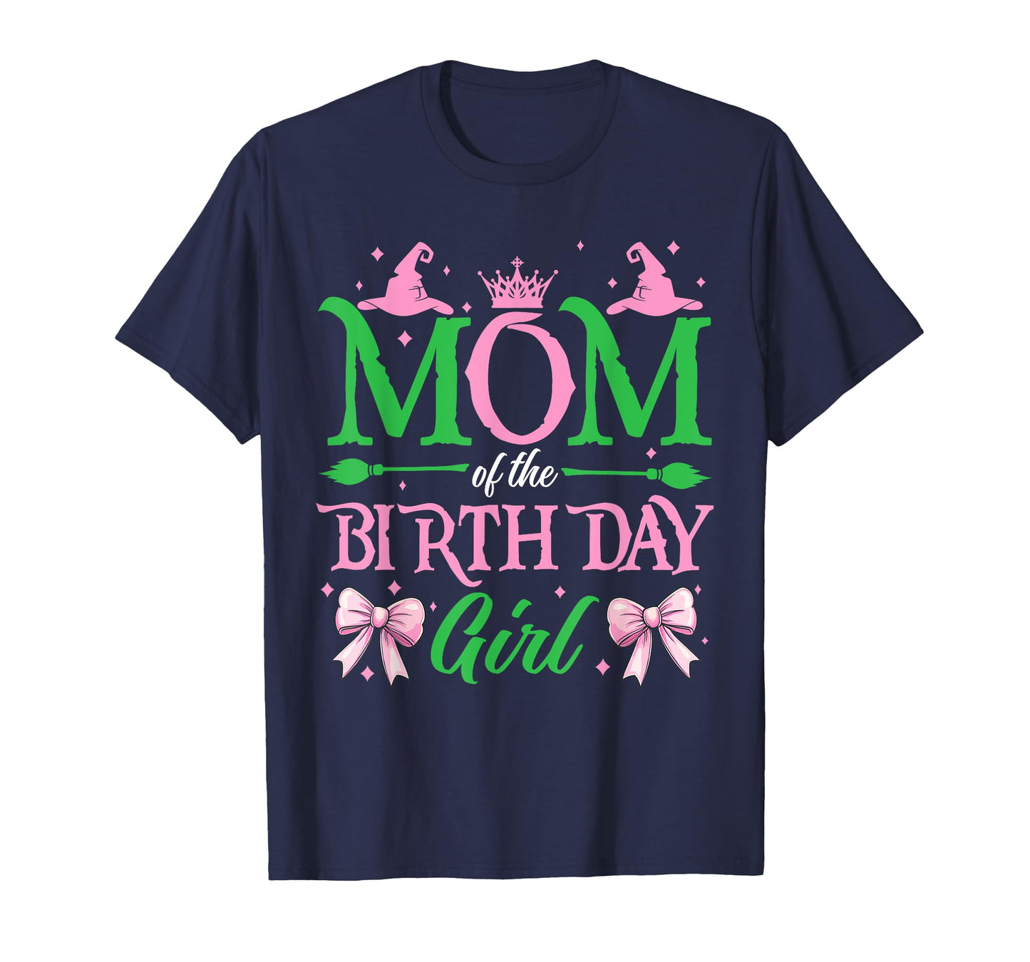 Mom Of The Birthday Girl Witch Family Party Women Men T-Shirt