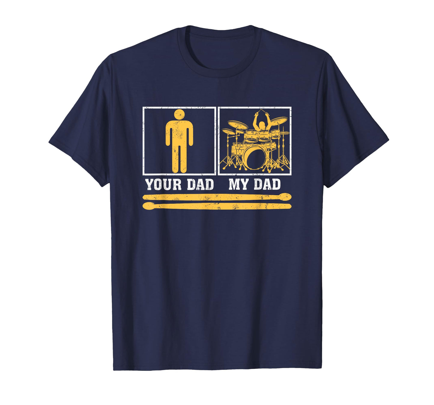 My Dad Is A Drummer Your Dad Not Drum Player Father's Day T-Shirt