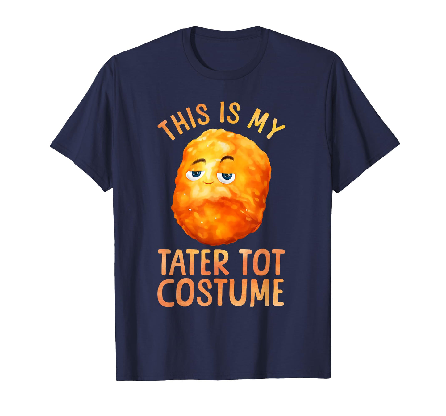 Tater Tot Costume for Men Women Kids Toddler Tater Tot Lover T-Shirt