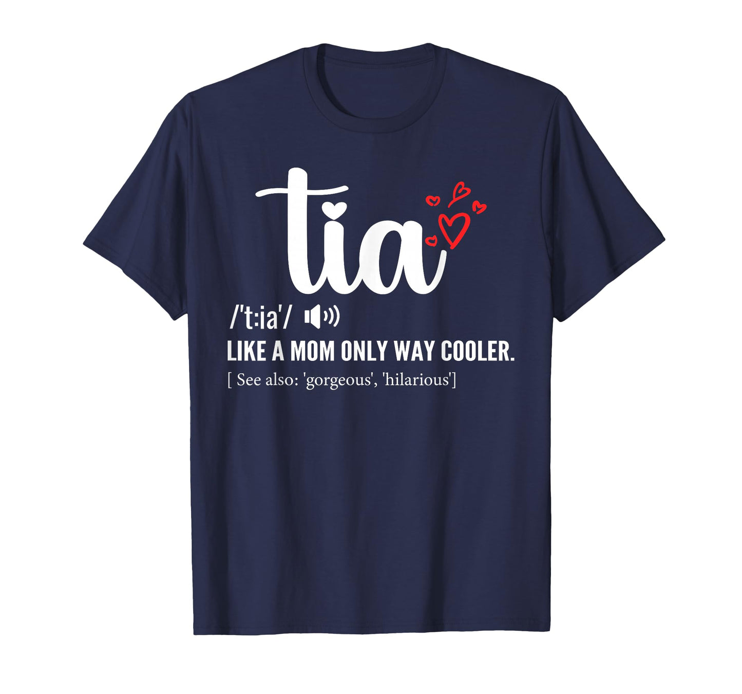 Tia Like a Mom Only Cooler Aunt Auntie Mothers Day T-Shirt