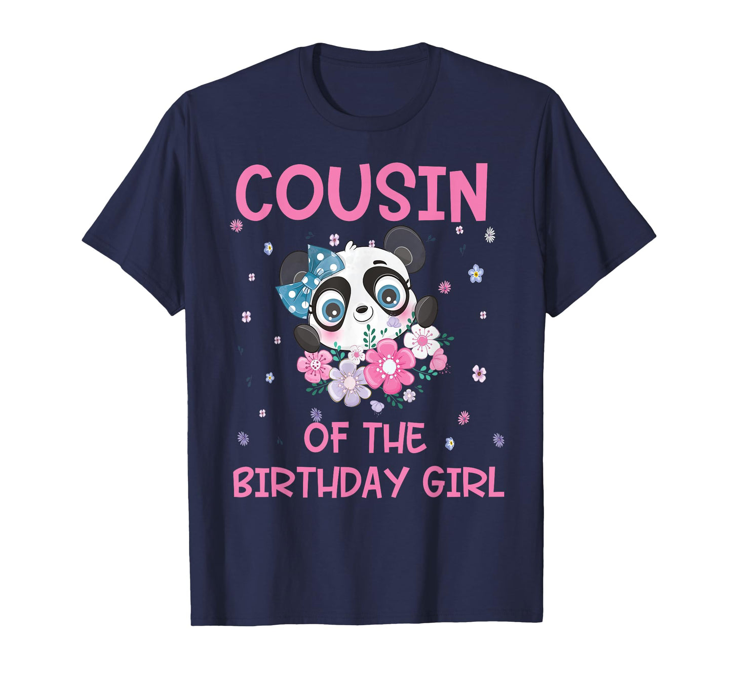 Cousin Of The Birthday Girl Panda Bear Party Matching Family T-Shirt