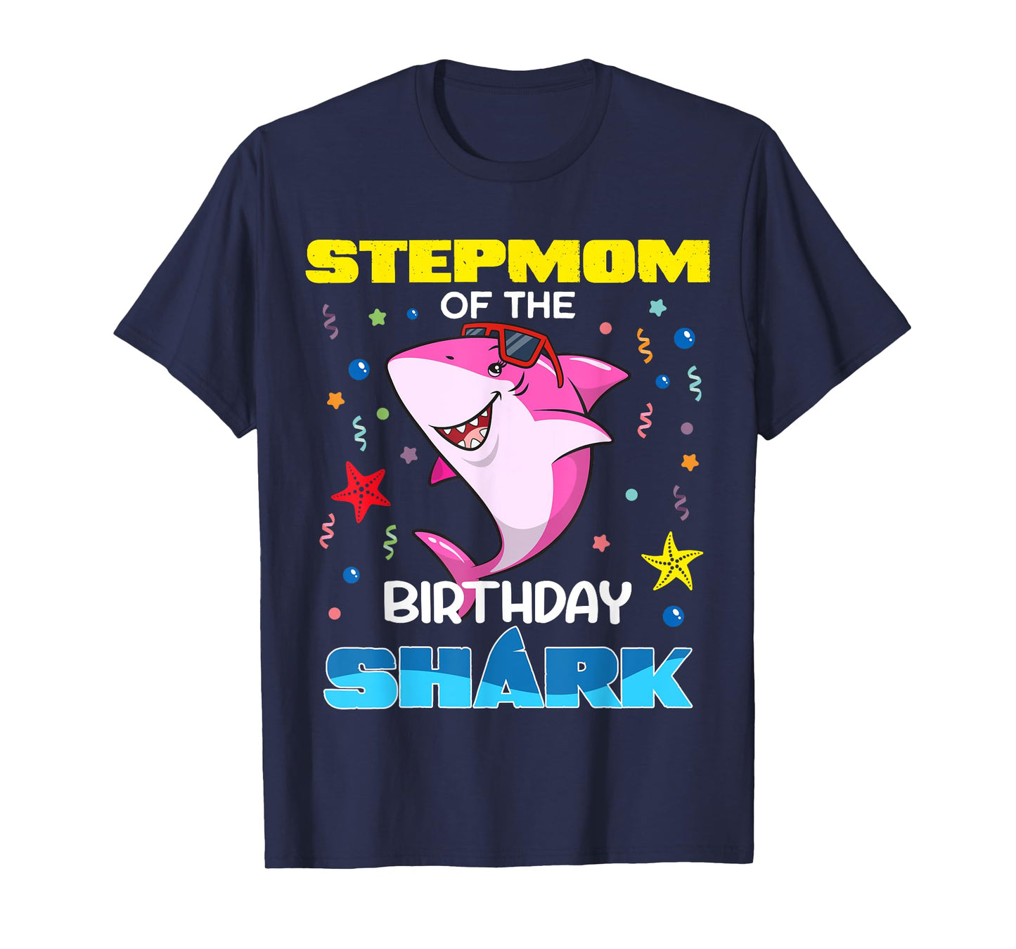 Stepmom Of The Birthday Shark Kids Party Family Matching T-Shirt