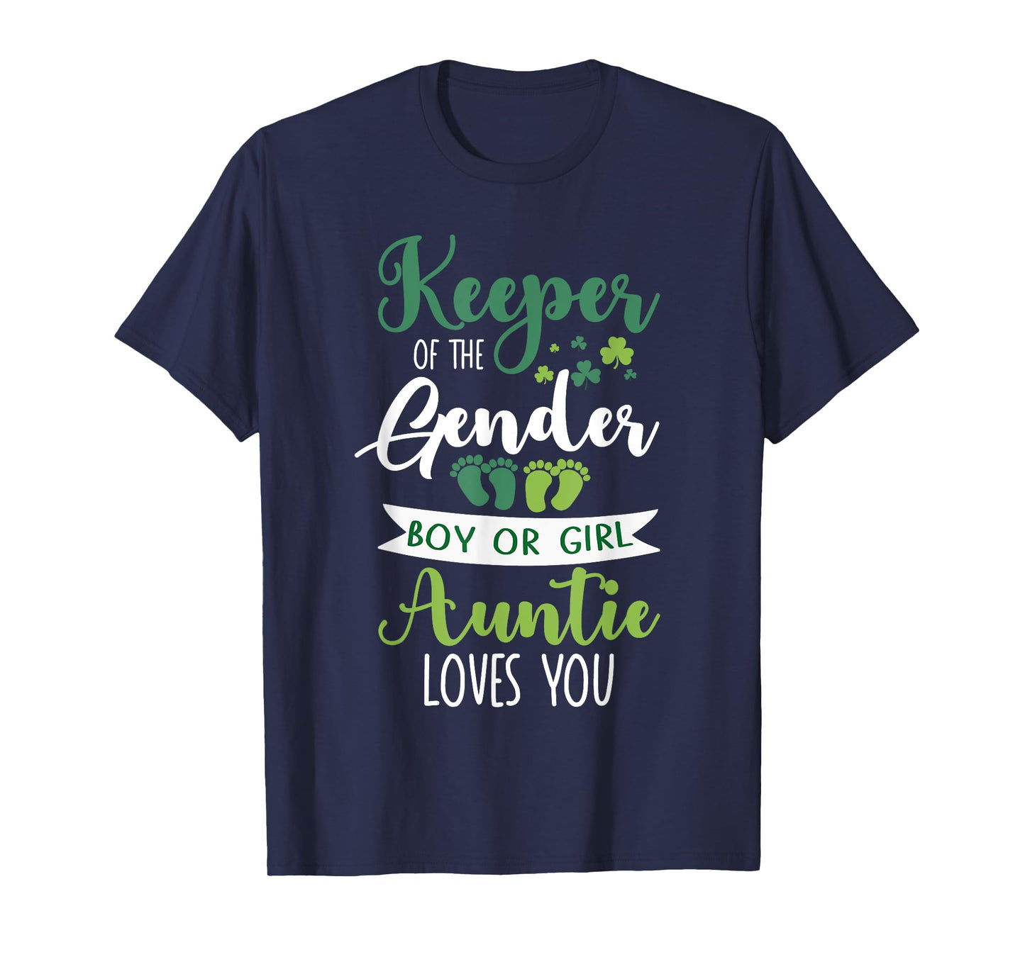 St Patricks Day Gender Reveal Keeper Of The Gender Auntie T-Shirt