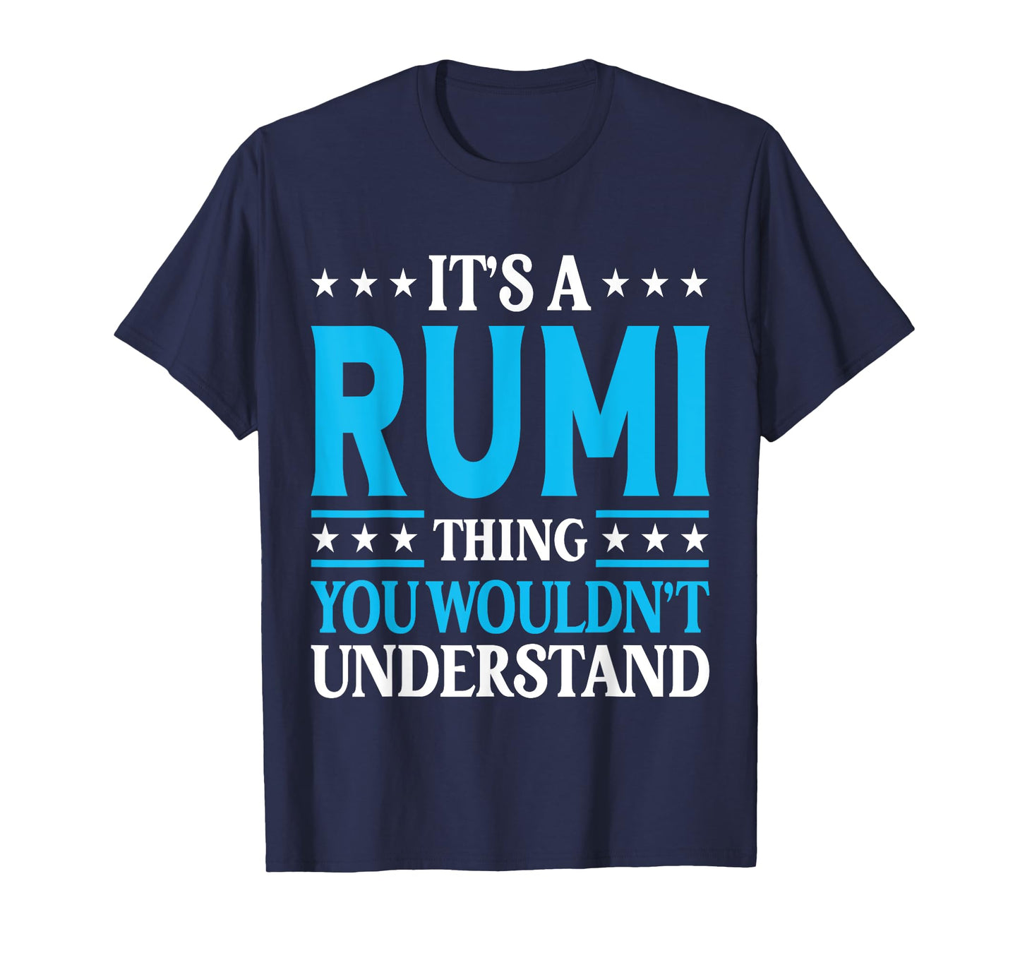 It's A Rumi Thing Wouldn't Understand Personal Name Rumi T-Shirt