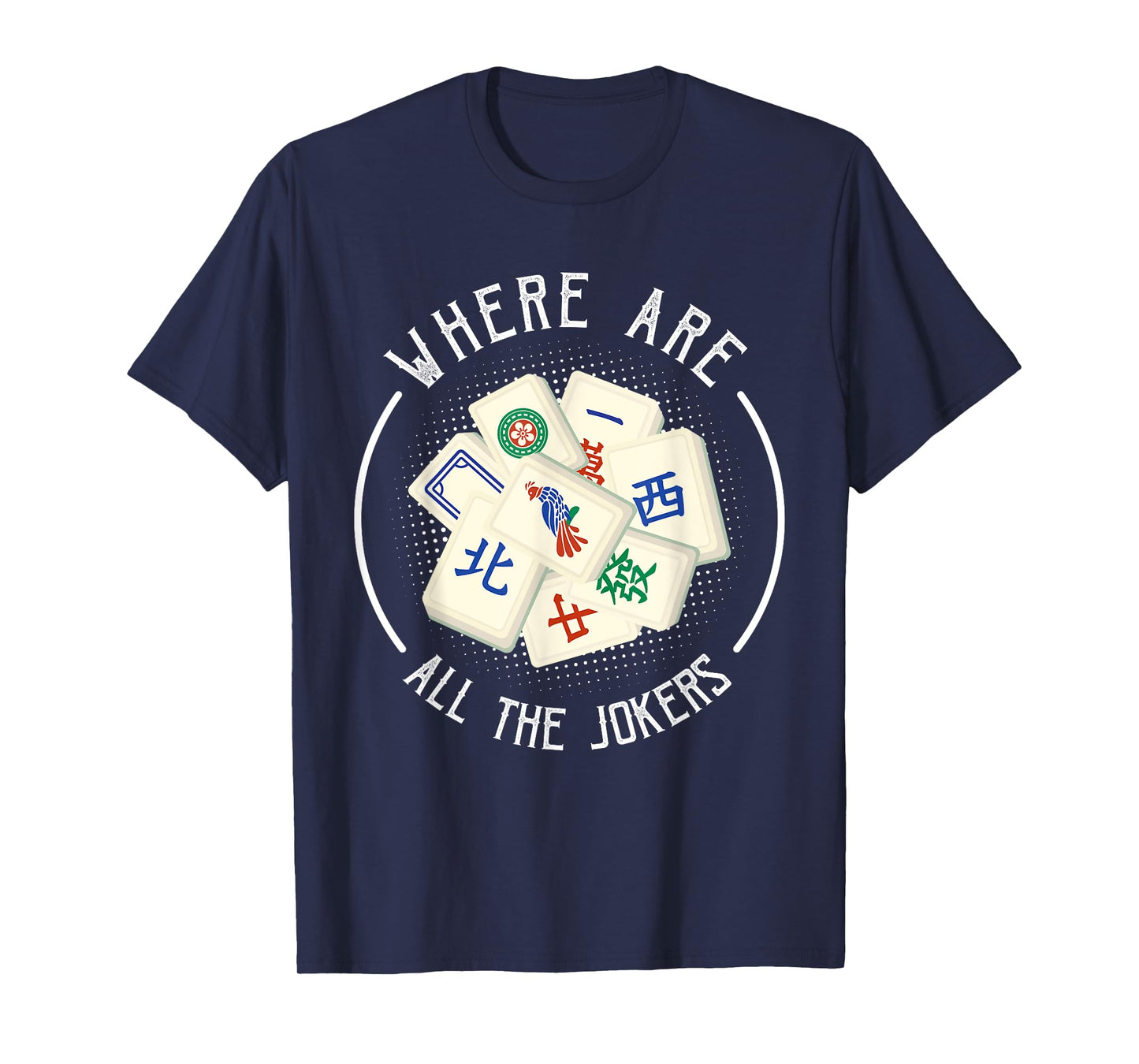 Perfect Mahjong Player Souvenir - Where Are All The Jokers T-Shirt