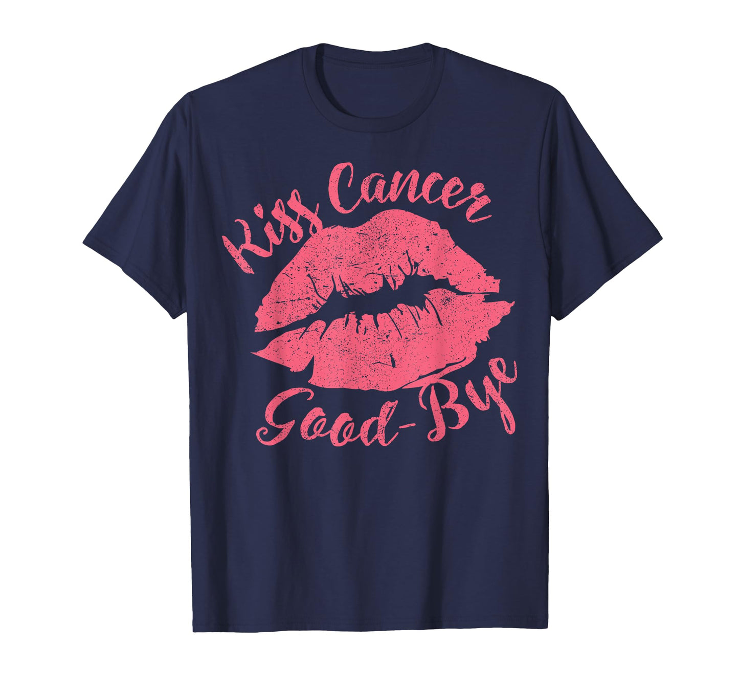 Kiss Cancer Goodbye Funny Breast Cancer Awareness T-Shirt
