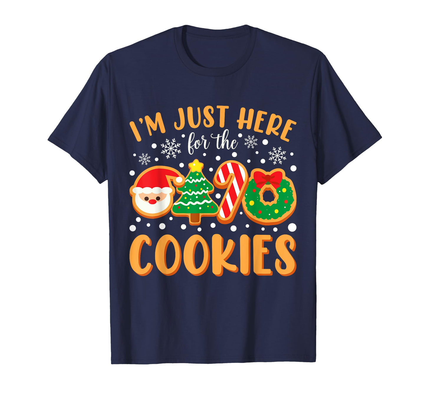I'm Just Here For The Cookies Funny Xmas Meme Cute Christmas T-Shirt