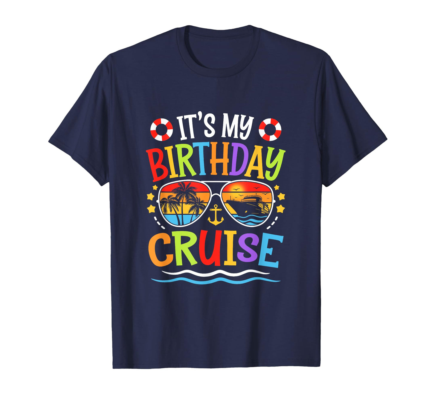 It's My Birthday Cruise Men Women Kids Cruising Vacation T-Shirt