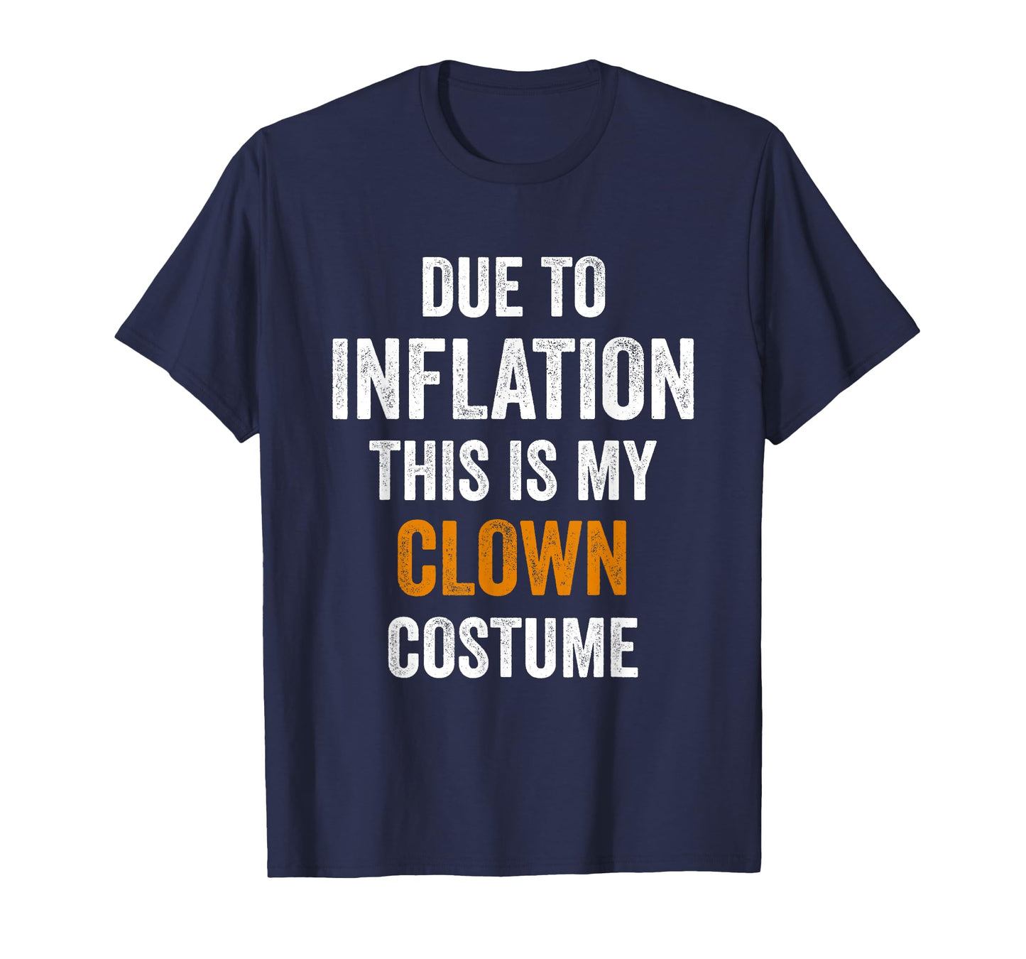 Clown Costume Halloween Due to Inflation Gifts Halloween T-Shirt