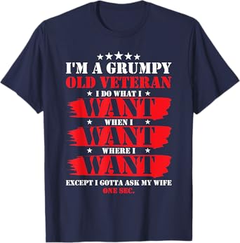 Im A Grumpy Old Veteran Funny Veteran Wife T-Shirt
