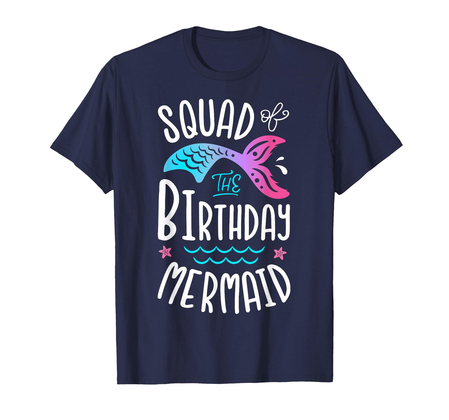 Squad Of The Birthday Mermaid Gift Men Women Family Matching T-Shirt