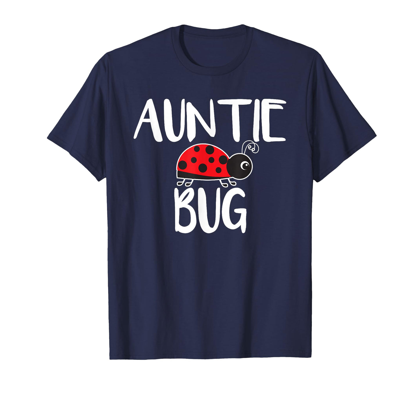 Auntie Bug Ladybug Aunt Funny T-Shirt