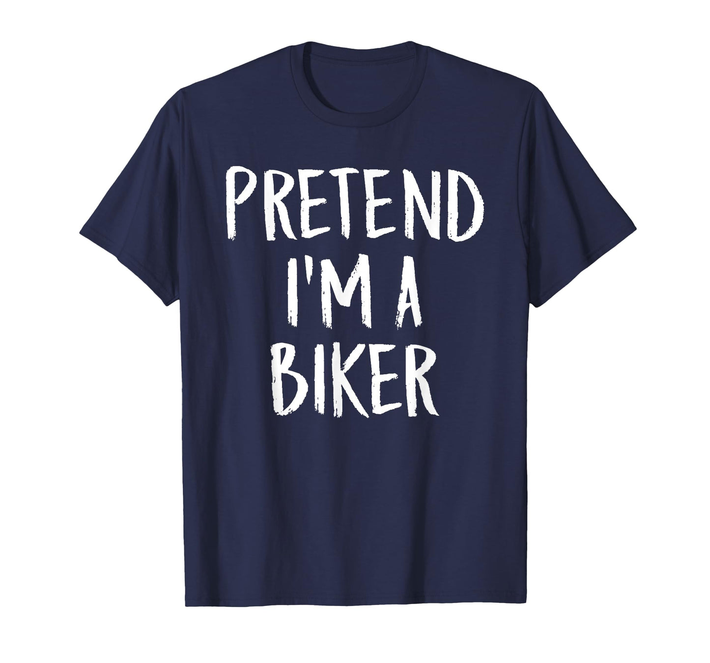 Pretend I'm A Biker Family Funny Halloween Party Costume T-Shirt