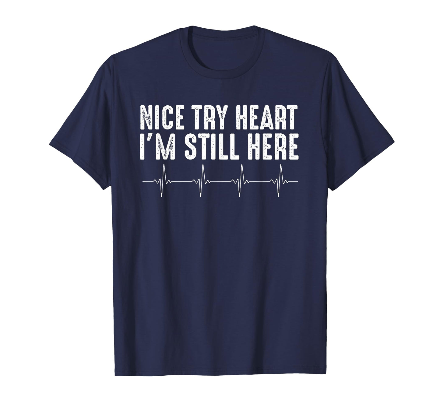 Funny Heart Attack Survivor Art For Men Women Heart Patient T-Shirt