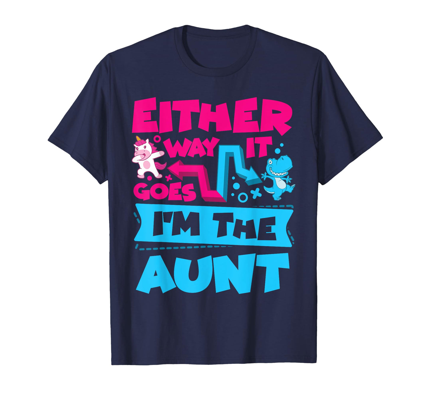 Either Way It Goes I'm The Aunt Gender Reveal Announcement T-Shirt