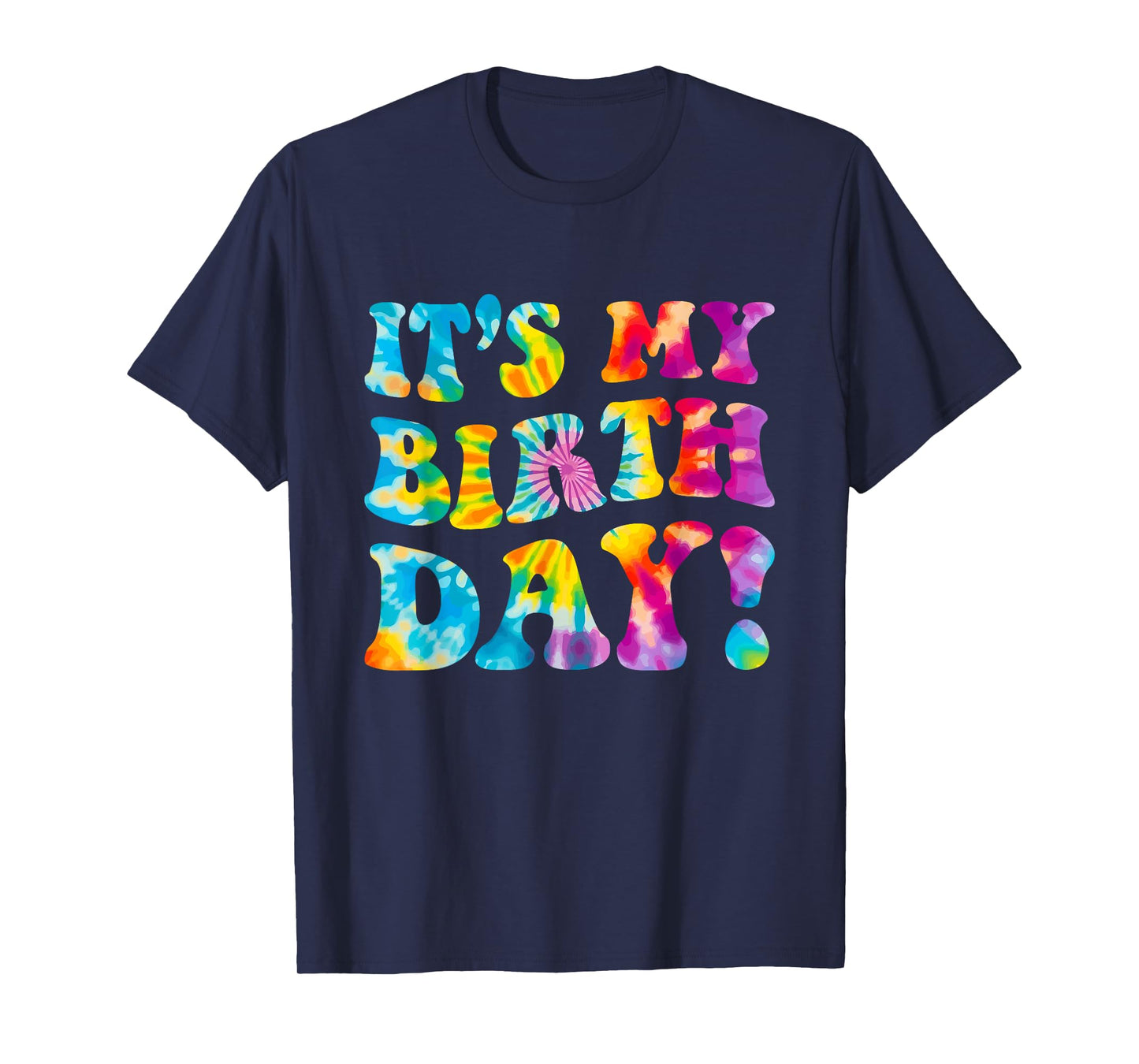 Groovy It's My Birthday Girls Women Teens Kid Bday Tie Dye T-Shirt