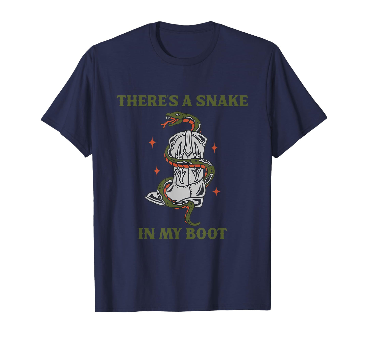 There's A Snake In My Boot Funny Design T-Shirt