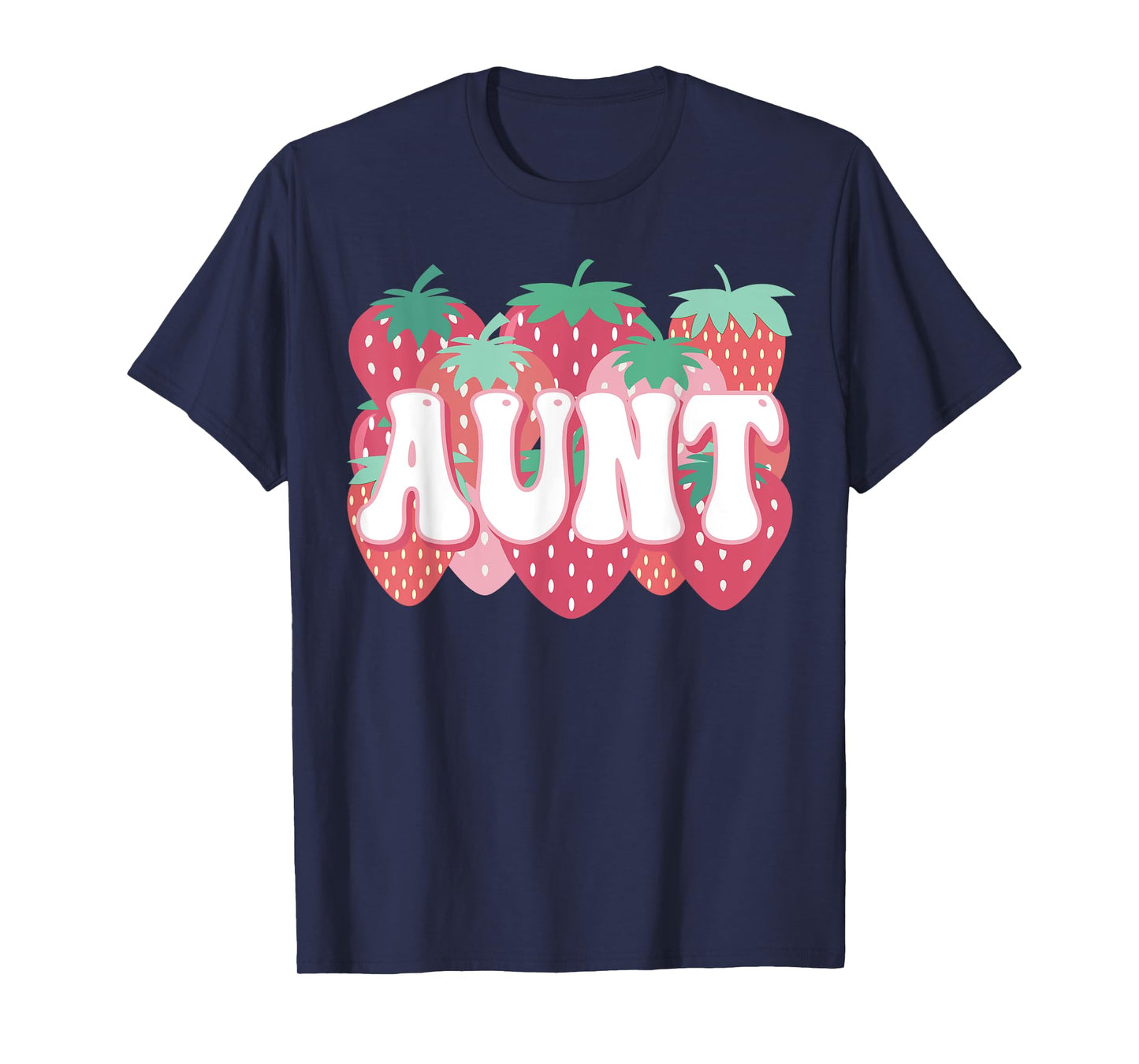 Aunt Of The Berry First Birthday Strawberry Family Party T-Shirt