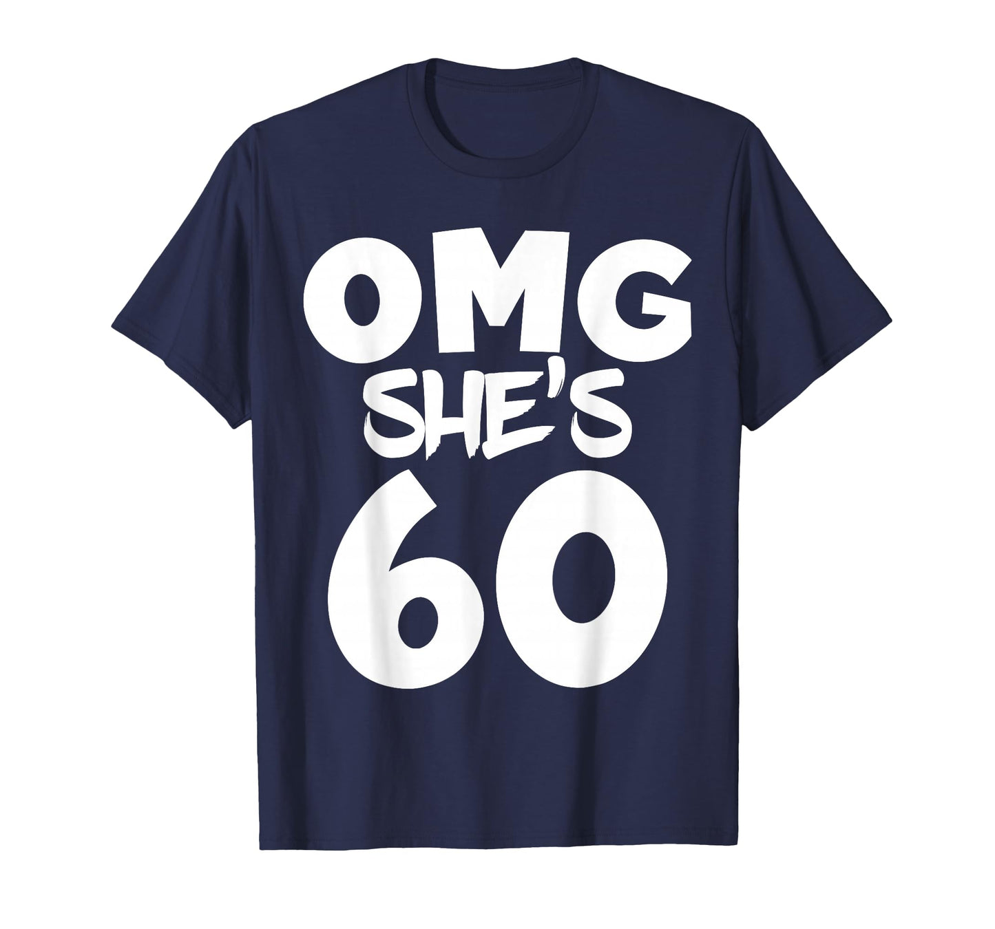 OMG! She's 60 Years Birthday Girl 60th Birthday Crew Family T-Shirt